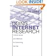 Doing Internet Research: Critical Issues and Methods for Examining the Net