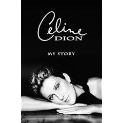 Celine Dion: My Story, My Dream