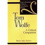 Tom Wolfe: A Critical Companion (Critical Companions to Popular Contemporary Writers) book cover