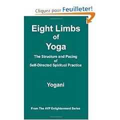 Eight Limbs of Yoga - The Structure and Pacing of Self-Directed Spiritual Practice