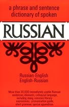 A Phrase and Sentence Dictionary of Spoken Russian: Russian-English, English-Russian