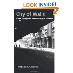 City of Walls: Crime, Segregation and Citizenship in Sao Paulo