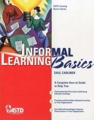 [(Informal Learning Basics )] [Author: Saul Carliner] [Jun-2012]