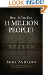 How Do You Kill 11 Million People?: W...