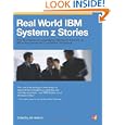 Real World IBM System z Stories