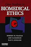 Case studies in biomedical ethics : decision-making, principles, and cases