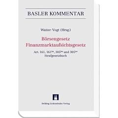 B�rsengesetz/Finanzmarktaufsichtsgesetz (BEHG/FINMAG): Art. 161, 161bis, 305bis und 305ter, Strafgesetzbuch
