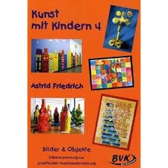 Kunst mit Kindern Band 4: 1.-4. Klasse