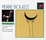 Anton Webern: Complete Works, Opp. 1-31