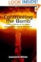Confronting the Bomb: A Short History of the World Nuclear Disarmament Movement (Stanford Nuclear Age Series)