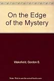 On the edge of the mystery : meditations on passages from the Communion service