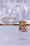 Adolescent Risk and Vulnerability: Concepts and Measurement