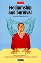 Mediumship and Survival: A Century of Investigations