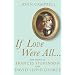 If Love Were All: The Story of Frances Stevenson and David Lloyd George