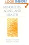 Minorities, Aging and Health
