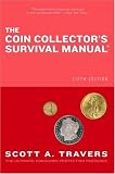 The Coin Collector's Survival Manual, 5th Edition (Coin Collectors Survival Manual)