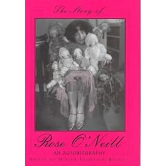 The Story of Rose O'Neill: An Autobiography