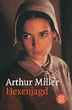 Hexenjagd: Ein Drama in 2 Akten - Arthur Miller