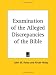 Examination of the Alleged Discrepancies of the Bible Examination of the Alleged Discrepancies of the Bible