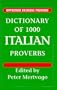 Dictionary of 1000 Italian Proverbs (Hippocrene Bilingual Proverbs)