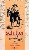 Schiller einmal anders. Anekdoten - Essays - Episoden - Manfred Wolf