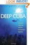 Deep Cuba: The Inside Story of an American Oceanographic Expedition