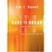 Dare to Dream... Then Do it: What Successful People Know and Do