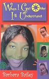 When I Get Older I ll Understand