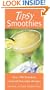 Tipsy Smoothies: Over 150 Fabulous Cocktail Smoothie Recipes