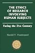 Ethics of Research Involving Human Subjects:: Facing the 21st Century