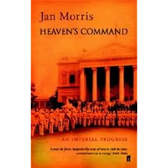 Heaven's Command: An Imperial Progress (Pax Britannica)