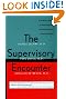 The Supervisory Encounter...