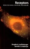 Receptors: Models for Binding, Trafficking, and Signaling