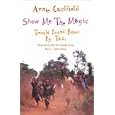 Show Me the Magic: Travels Round Benin by Taxi by Annie Caulfield and Andy Smith