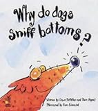 Why do dogs sniff bottoms?