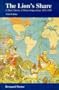 The Lion's Share: Short History of British Imperialism 1850-1995 (3rd Edition)