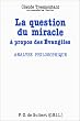 La question du miracle � propos des �vangiles