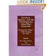 Scripture, Reason, and the Contemporary Islam-West Encounter: Studying the Other, Understanding the Self by  Steven Kepnes and Basit Bilal Koshul