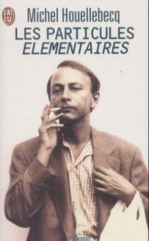 Le Livre De Poche: Particules Elementaires