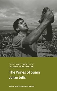 the wines of spain (classic wine library) - julian jeffs the wines of spain (classic wine library) - julian jeffs