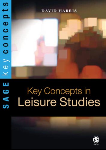 Key Concepts in Leisure Studies (SAGE Key Concepts series)
