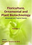 Floriculture, Ornamental and Plant Biotechnology: Advances and Topical Issues: v. 1
