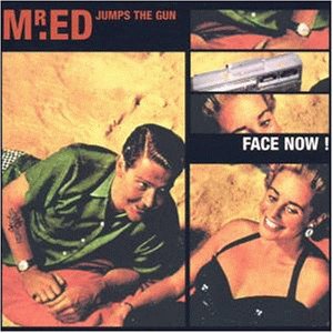 Mr. Ed Jumps The Gun - Face Now - Zortam Music