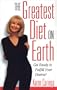 The Greatest Diet on Earth: Nature's Lessons in Fulfilling Your Life's Desires