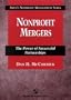Nonprofit Mergers: The Power of Successful Partnerships (Aspen's Nonprofit Management Series)