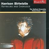 Birtwistle - Refrains and Choruses