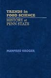  : Trends in Food Science:  History at Penn State