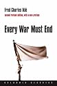 Every War Must End (Columbia Classics)