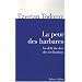 La peur des barbares : Au-del� du choc des civilisations