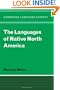 The Languages of Native North America (Cambridge Language Surveys)